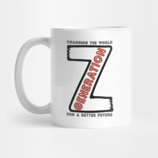 Generation Z. Changing the World for a Better Future Mug