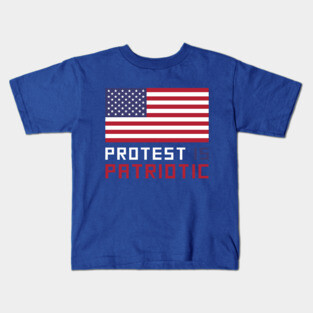 Protest Is Patriotic Kids T-Shirt