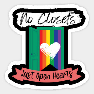 No Closets, Just Open Hearts Pride Design Magnet