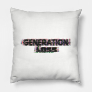 Generation Loss Pillow