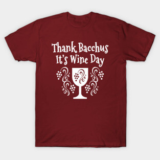 Thank Bacchus its Wine Day Cheeky Witch T-Shirt