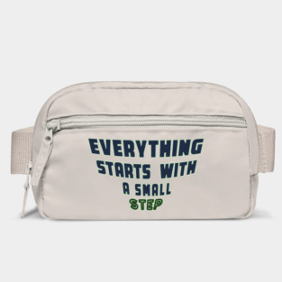 Everything Starts with a Small Step Bag