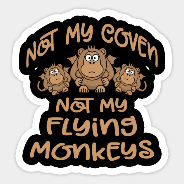 Not My Coven Not My Flying Monkeys Cheeky Witch Magnet by Cheeky Witch