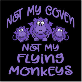 Not My Coven Not My Flying Monkeys Purple Cheeky Witch Posters and Art