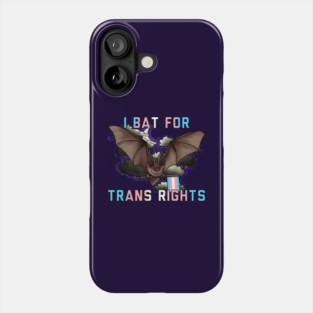 I Bat For Trans Rights Phone Case