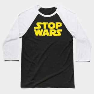 STOP WARS Baseball T-Shirt