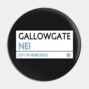 GALLOWGATE ROAD SIGN -  NEWCASTLE Pin