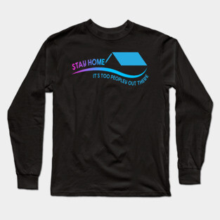 Stay Home Long Sleeve T-Shirt