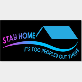 Stay Home Posters and Art
