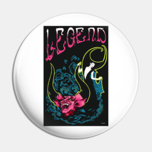 Legend Movie Art Pin