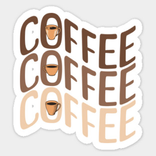 Coffee Coffee Coffee Magnet