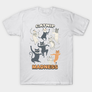 Catnip madness, dancing cats T-Shirt