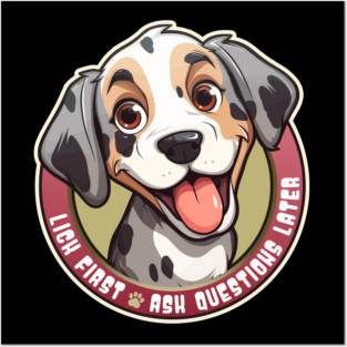 Funny Lick First, Ask Questions Later Catahoula Leopard Dog Design Posters and Art