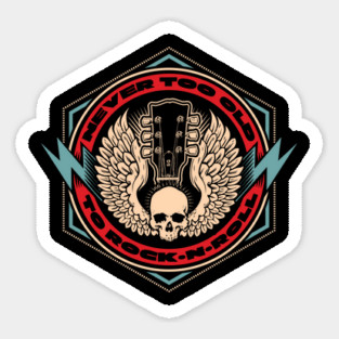 Never Too Old to Rock N Roll Sticker