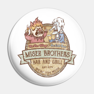 miser brothers Pin
