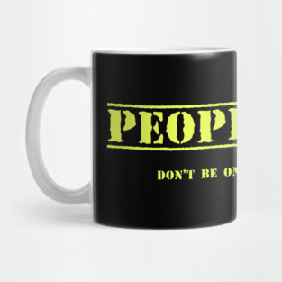 People Suck-Don't be one of those people. Mug