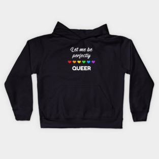 Let me be perfectly queer rainbow Pride Shirt, Pride Pun, LGBTQ Pride, Gay Shirt, Lesbian Shirt, Gift for Gay Lesbian, Queer Pride Month Kids Hoodie