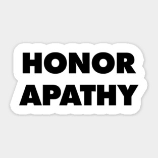 Honor Apathy - They Live Sticker