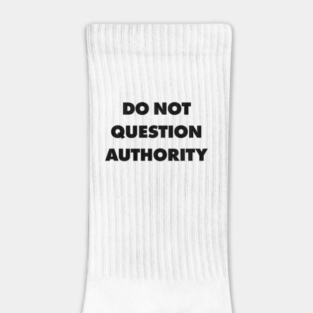 Do Not Question Authority - They Live by Nonstop Shirts