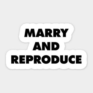 Marry And Reproduce - They Live Sticker