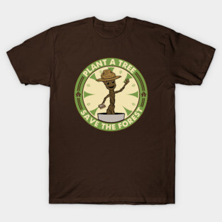 Plant A Tree Save The Forest T-Shirt