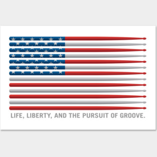 American Drummer Drumstick Flag - Life, Liberty, and the pursuit of Groove Posters and Art