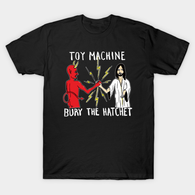 Bury The Hatchet Toy Machine T-Shirt