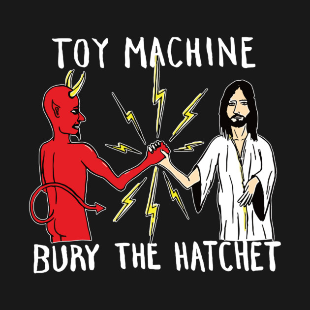 Bury The Hatchet Toy Machine T-Shirt