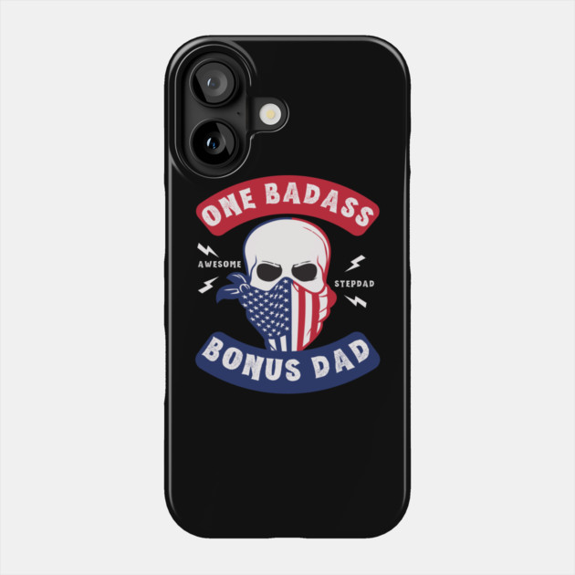 One Badass Bonus Dad Phone Case by The WYLD Tribe