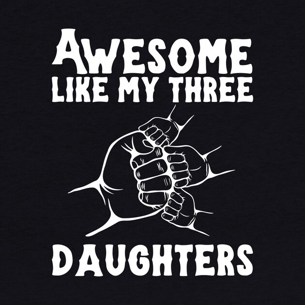 Awesome Like My Three Daughters by The WYLD Tribe