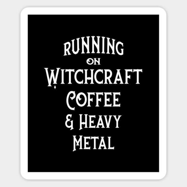 Running on Witchcraft, Coffee and Heavy Metal Cheeky Witch Sticker by Cheeky Witch