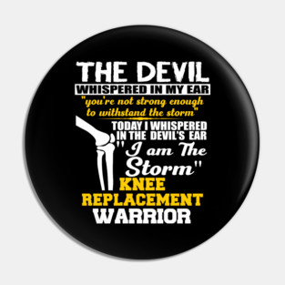 Knee Surgery I am the Storm Knee Replacement Warrior New Knee Knee Replacement Join Replacement Surgery Gift Pin