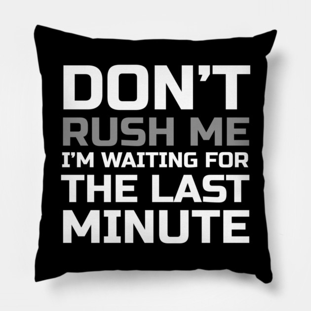 Funny Quotes Pillow by DB Teez and More