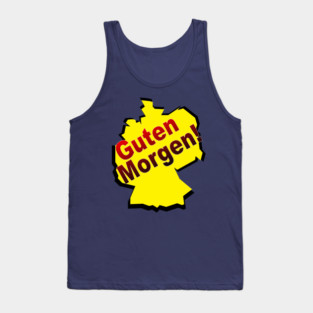 guten morgen deutsch deutschland german germany Tank Top