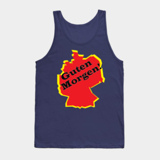 guten morgen deutsch deutschland german germany Tank Top