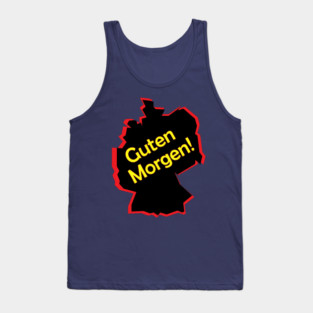 guten morgen deutsch deutschland german germany Tank Top