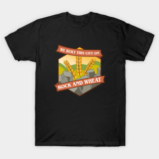 We Built This City on Rock and Wheat Funny Board Games T-Shirt