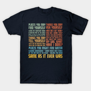 Same As It Ever Was T-Shirt