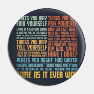 Same As It Ever Was Pin