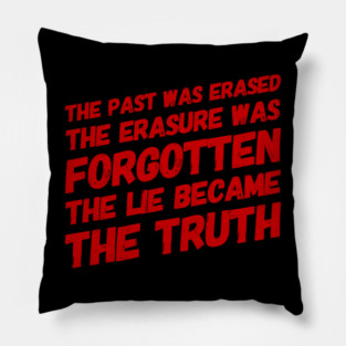 Lie Becomes the truth Pillow