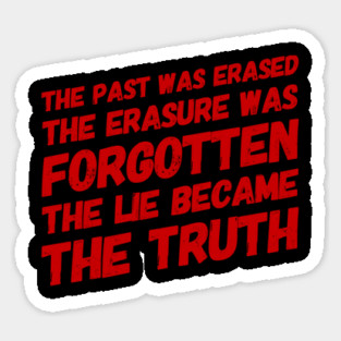 Lie Becomes the truth Sticker