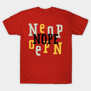 Nope T-Shirt