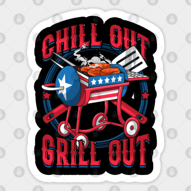 Chill Out Grill Out 4th of July BBQ Independence Day Sticker by creative