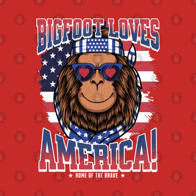 Patriotic Bigfoot Loves America! 4th of July by creative