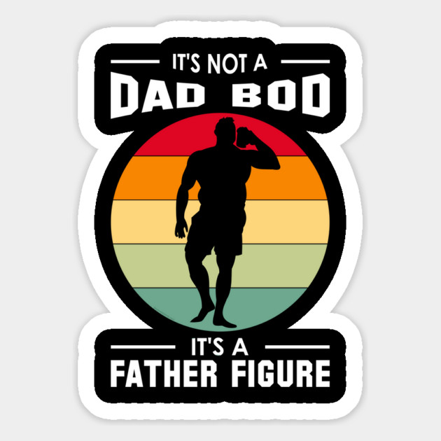 It's not a Dad Bod is a Father Figure Magnet by creative