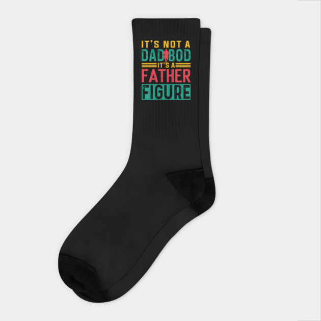 It's not a Dad Bod is a Father Figure Socks by creative