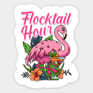 Flamingo Flocktail Hour Funny Flamingo Lover Pun Sticker