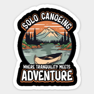 Solo Canoeing Where Tranquility Meets Adventure Solo Canoeing Magnet
