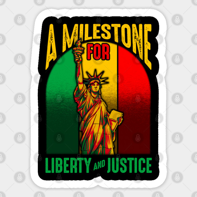 Juneteenth A Milestone for Liberty & Justice Statue of Liberty Sticker by creative