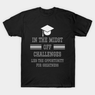 graduation quotes T-Shirt